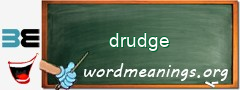 WordMeaning blackboard for drudge